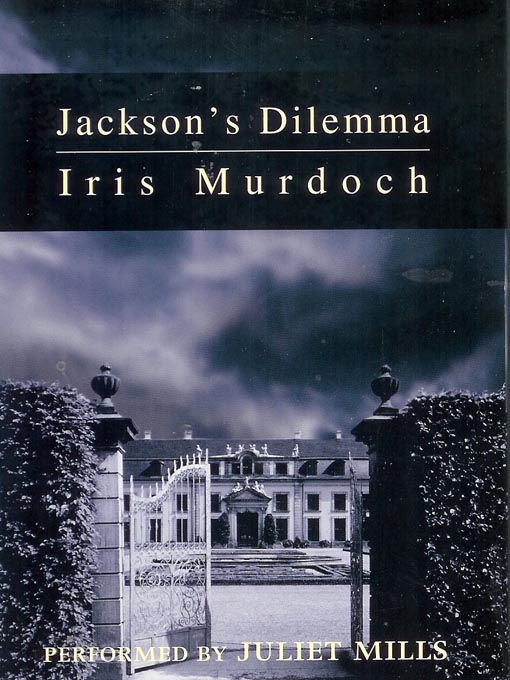 Title details for Jackson's Dilemma by Iris Murdoch - Available